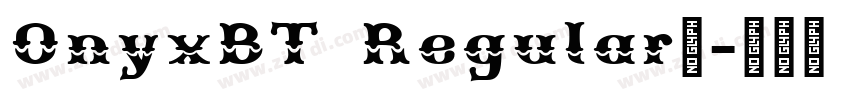 OnyxBT Regular◆字体转换